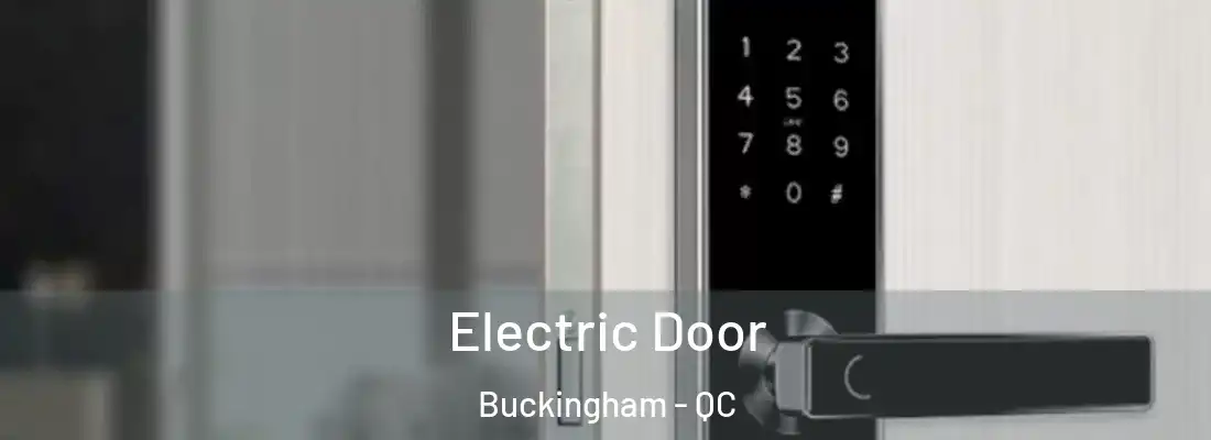  Electric Door Buckingham - QC
