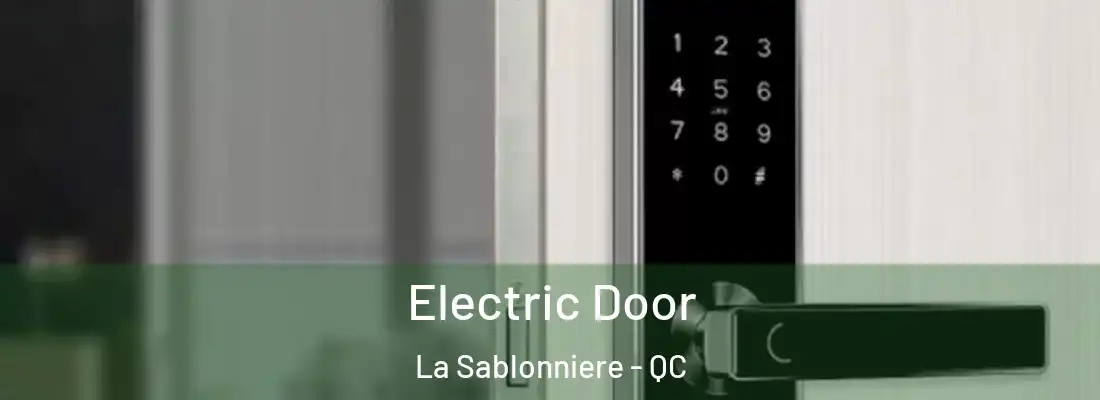  Electric Door La Sablonniere - QC