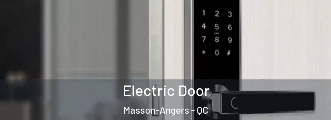  Electric Door Masson-Angers - QC