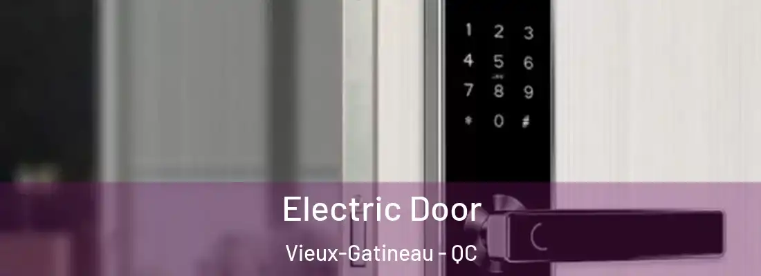  Electric Door Vieux-Gatineau - QC