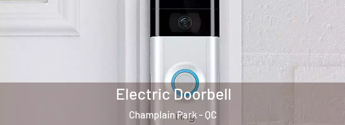  Electric Doorbell Champlain Park - QC