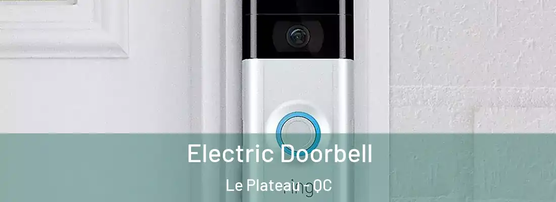  Electric Doorbell Le Plateau - QC