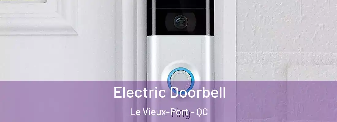  Electric Doorbell Le Vieux-Port - QC