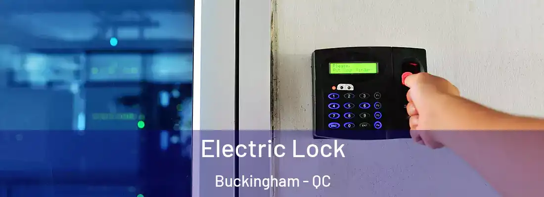  Electric Lock Buckingham - QC