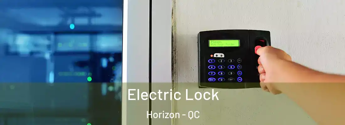  Electric Lock Horizon - QC