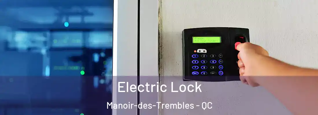  Electric Lock Manoir-des-Trembles - QC