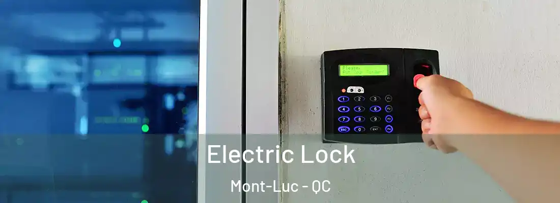  Electric Lock Mont-Luc - QC
