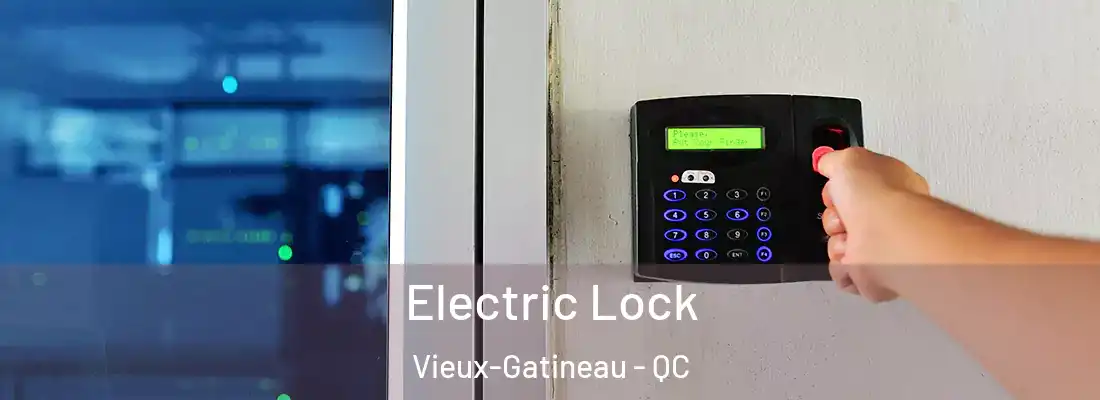  Electric Lock Vieux-Gatineau - QC