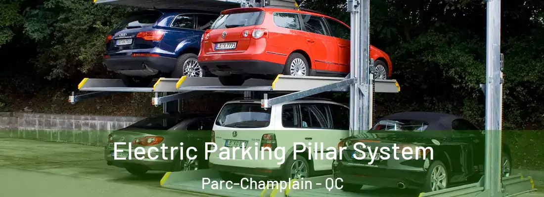  Electric Parking Pillar System Parc-Champlain - QC