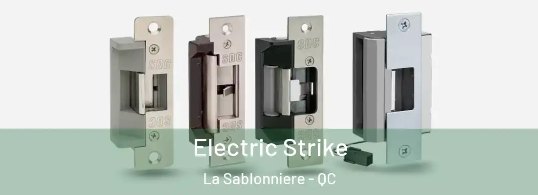  Electric Strike La Sablonniere - QC
