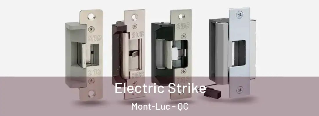  Electric Strike Mont-Luc - QC