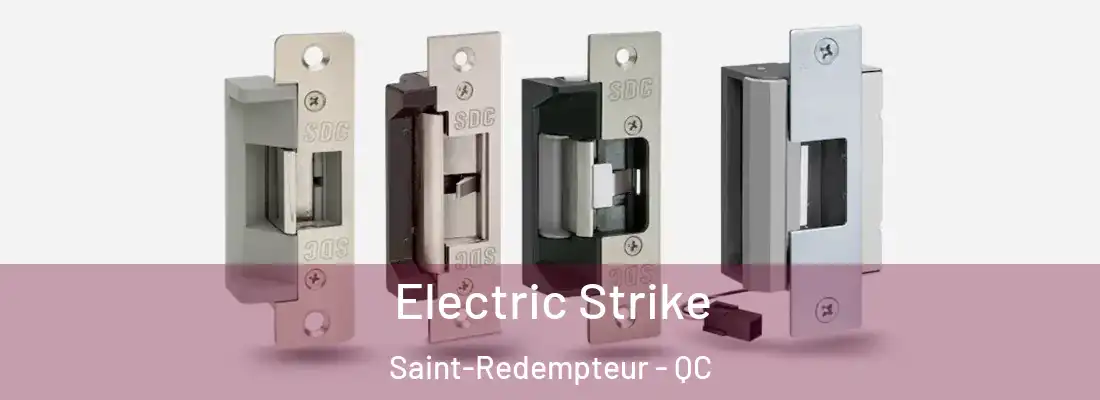  Electric Strike Saint-Redempteur - QC