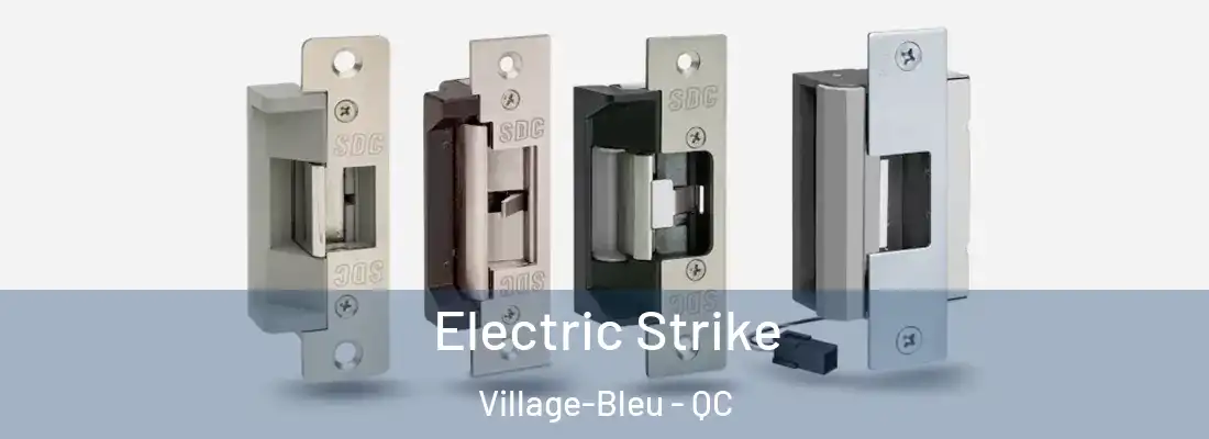  Electric Strike Village-Bleu - QC