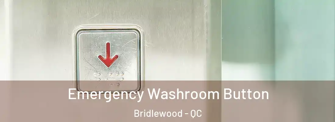  Emergency Washroom Button Bridlewood - QC