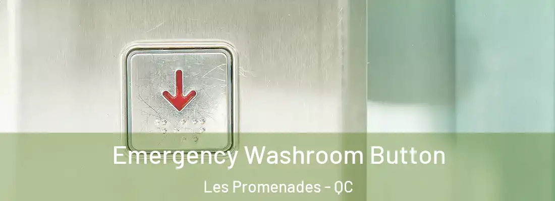  Emergency Washroom Button Les Promenades - QC