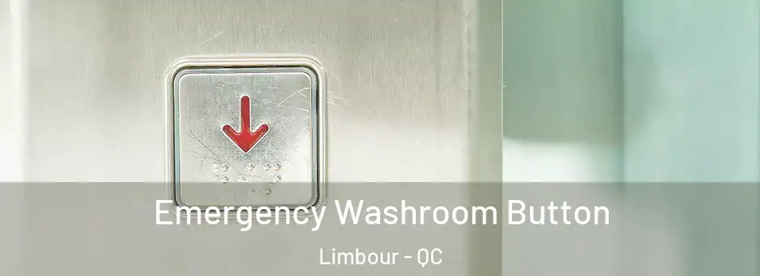  Emergency Washroom Button Limbour - QC