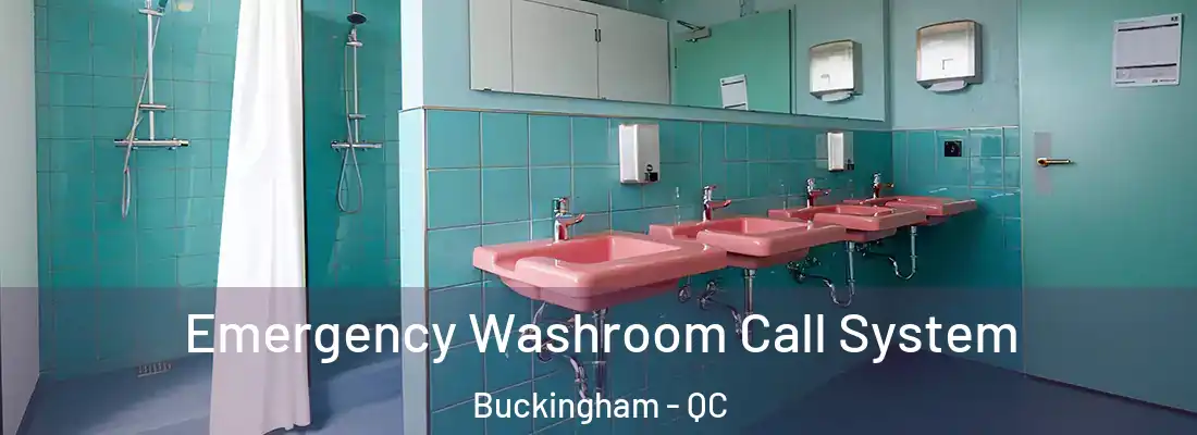  Emergency Washroom Call System Buckingham - QC