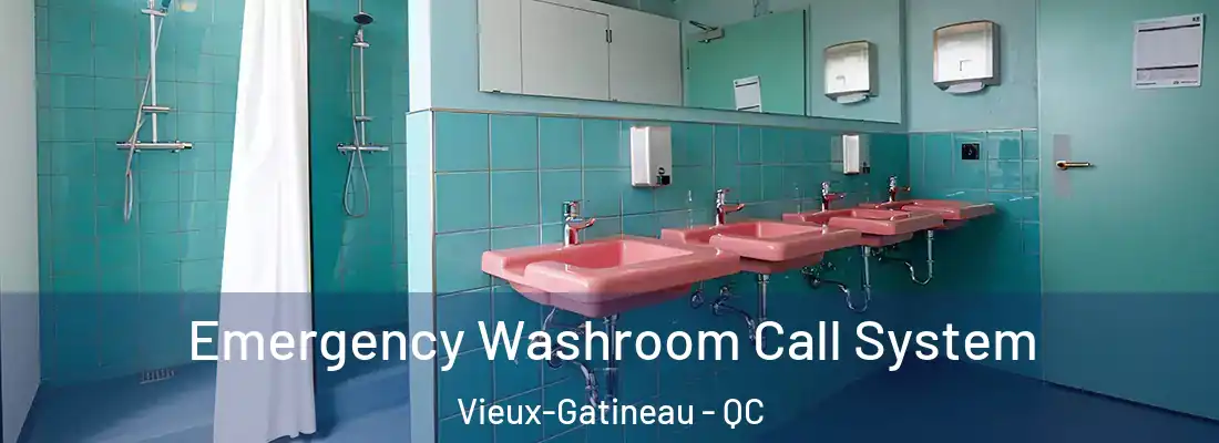  Emergency Washroom Call System Vieux-Gatineau - QC