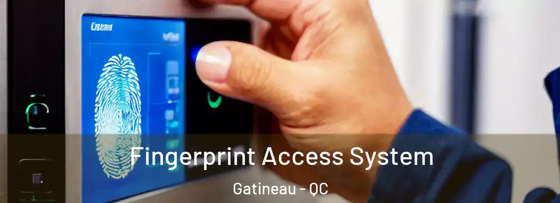  Fingerprint Access System Gatineau - QC