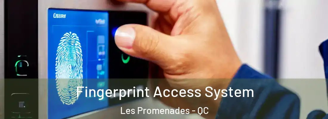  Fingerprint Access System Les Promenades - QC