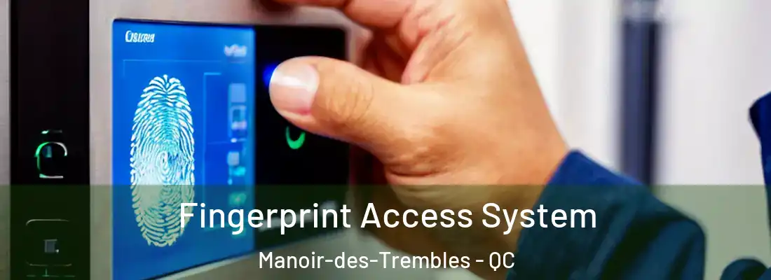  Fingerprint Access System Manoir-des-Trembles - QC