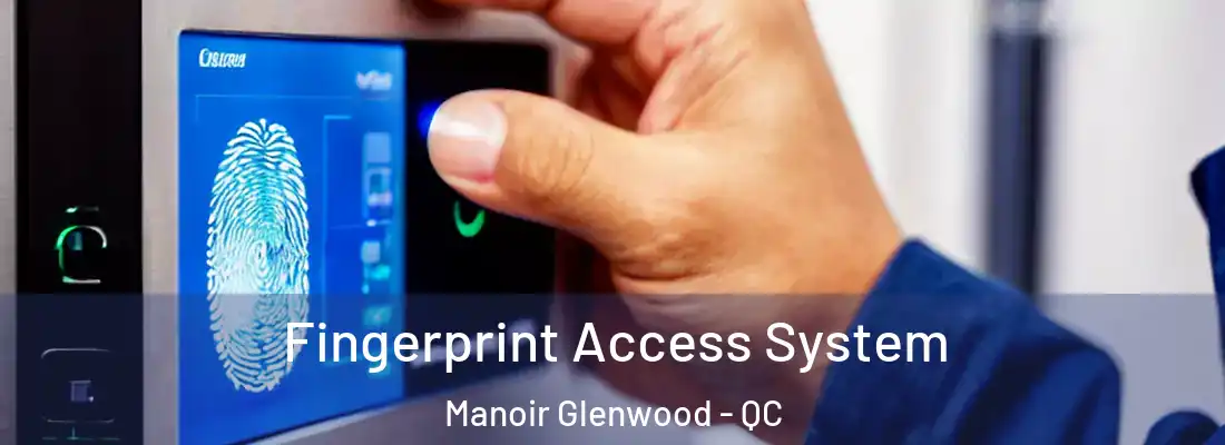  Fingerprint Access System Manoir Glenwood - QC