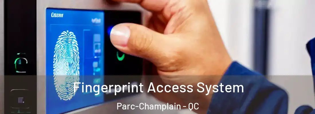  Fingerprint Access System Parc-Champlain - QC