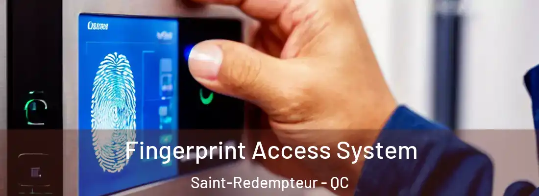  Fingerprint Access System Saint-Redempteur - QC