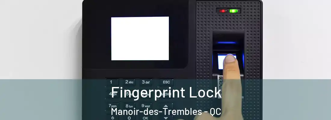  Fingerprint Lock Manoir-des-Trembles - QC