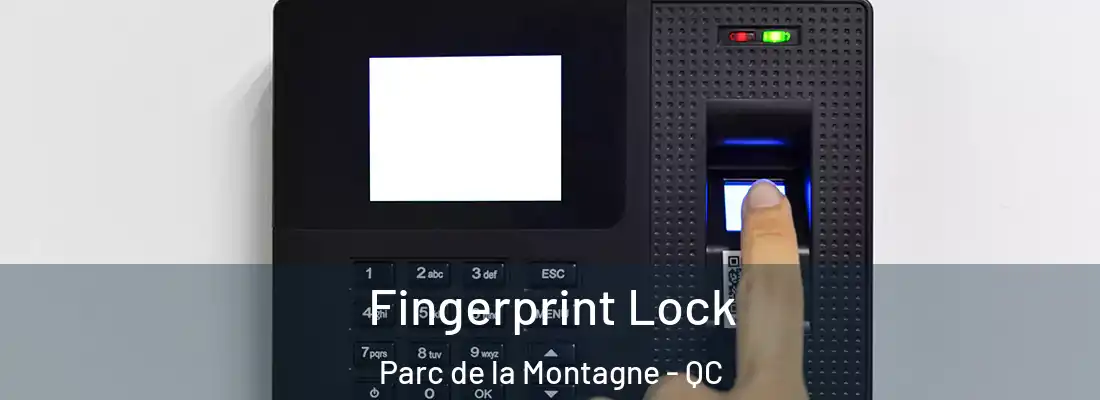  Fingerprint Lock Parc de la Montagne - QC