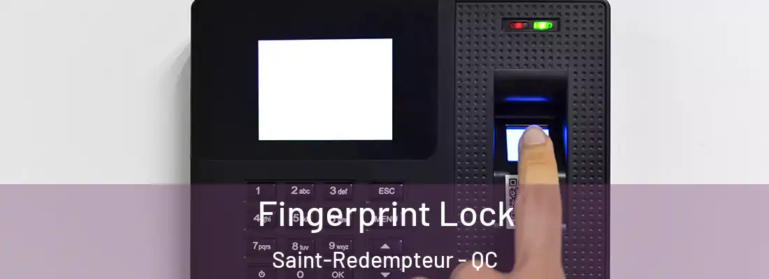  Fingerprint Lock Saint-Redempteur - QC
