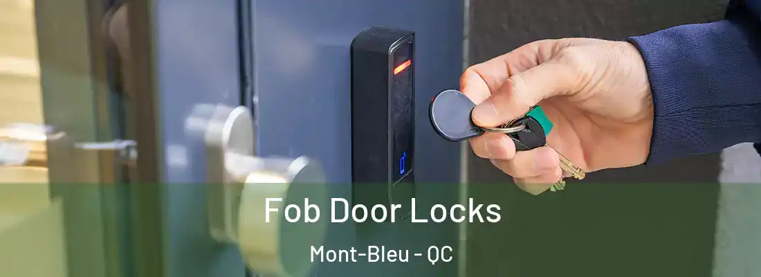  Fob Door Locks Mont-Bleu - QC