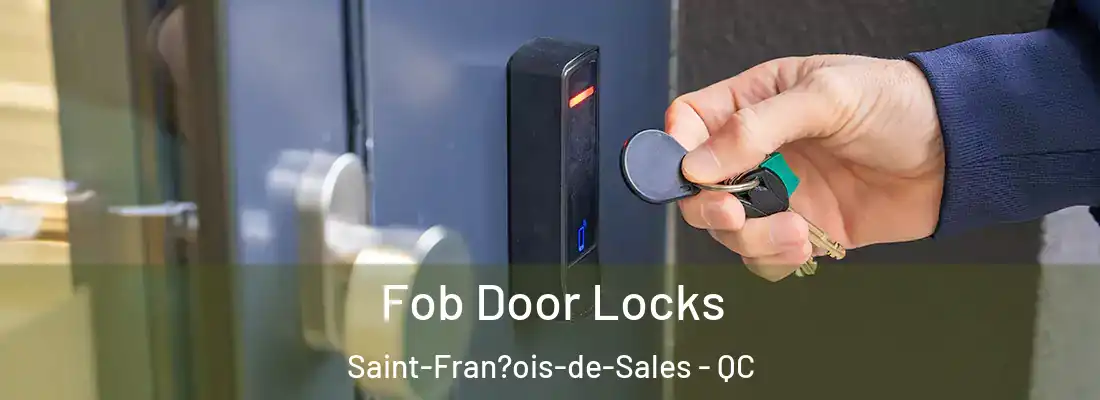  Fob Door Locks Saint-Fran?ois-de-Sales - QC