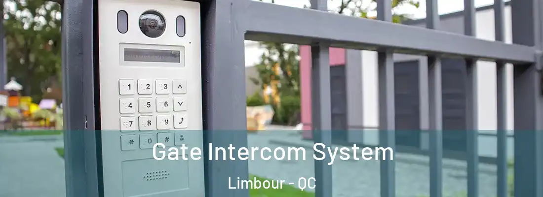  Gate Intercom System Limbour - QC