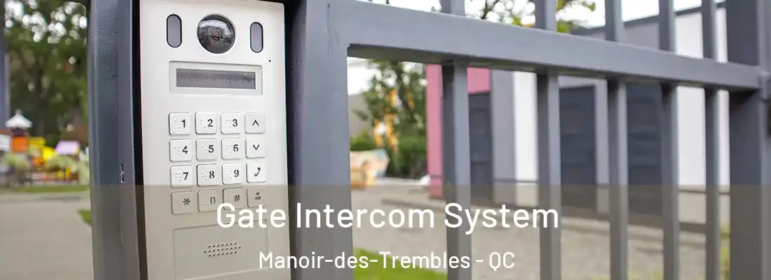  Gate Intercom System Manoir-des-Trembles - QC