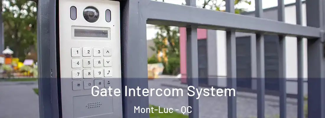 Gate Intercom System Mont-Luc - QC
