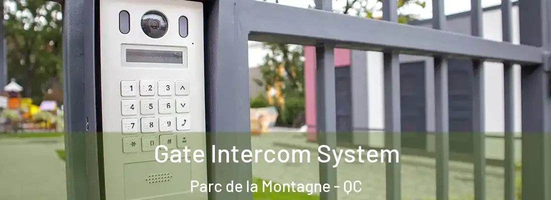  Gate Intercom System Parc de la Montagne - QC