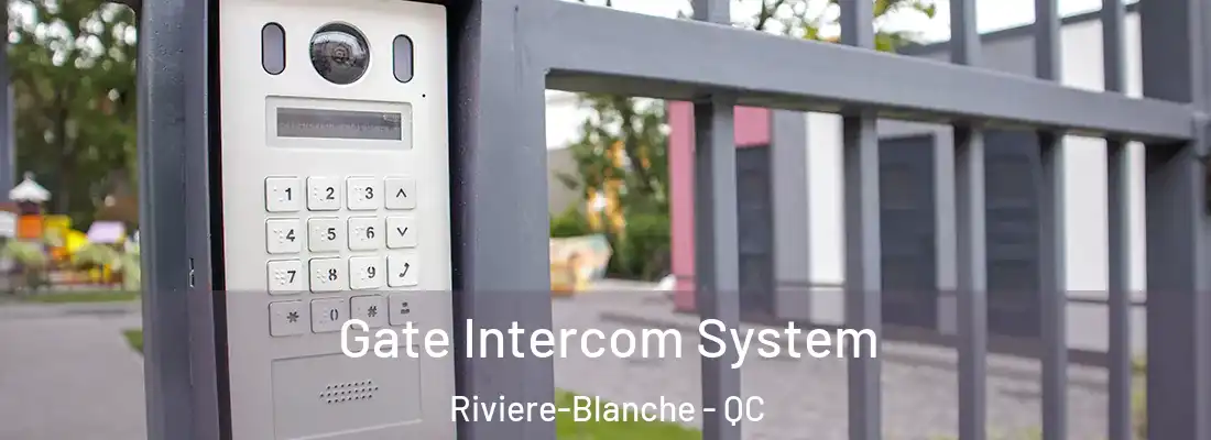  Gate Intercom System Riviere-Blanche - QC