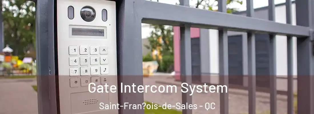  Gate Intercom System Saint-Fran?ois-de-Sales - QC