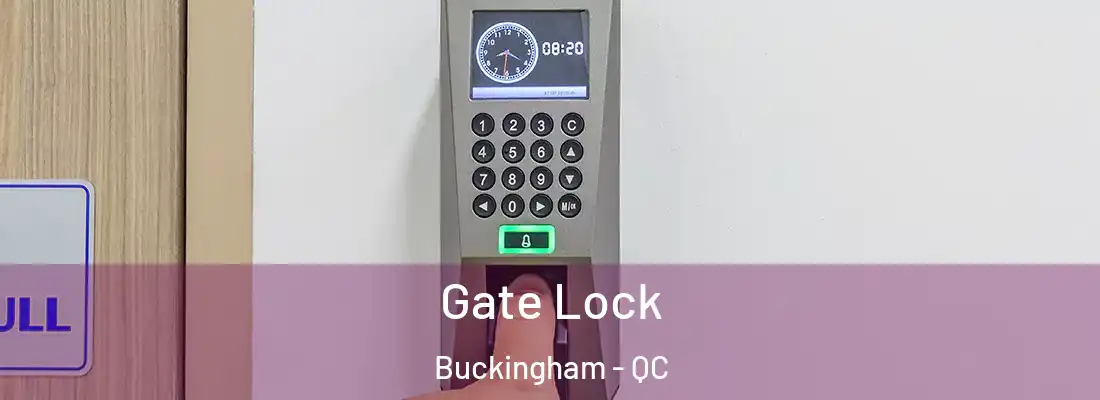  Gate Lock Buckingham - QC