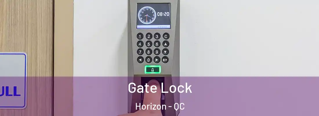  Gate Lock Horizon - QC