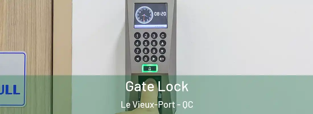  Gate Lock Le Vieux-Port - QC