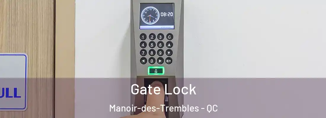  Gate Lock Manoir-des-Trembles - QC