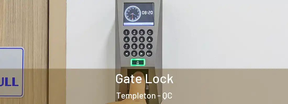  Gate Lock Templeton - QC