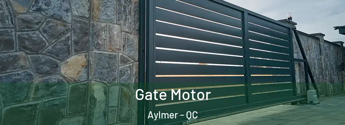  Gate Motor Aylmer - QC