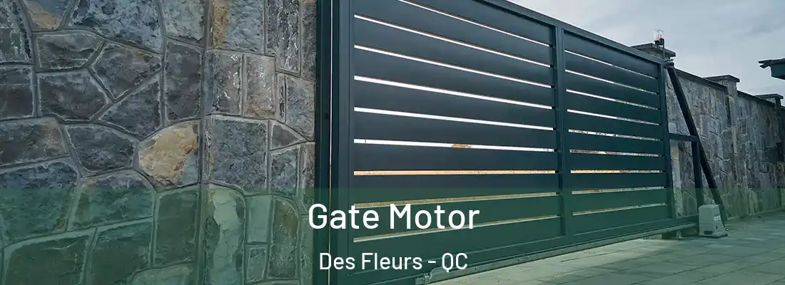  Gate Motor Des Fleurs - QC