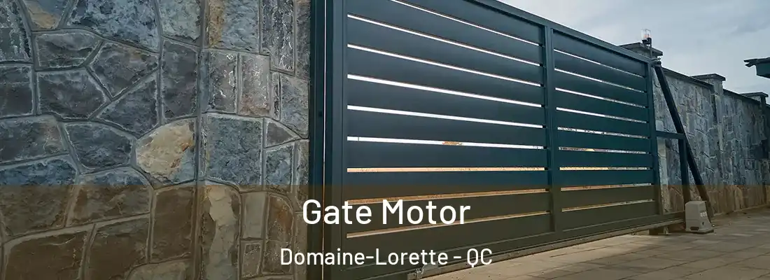  Gate Motor Domaine-Lorette - QC