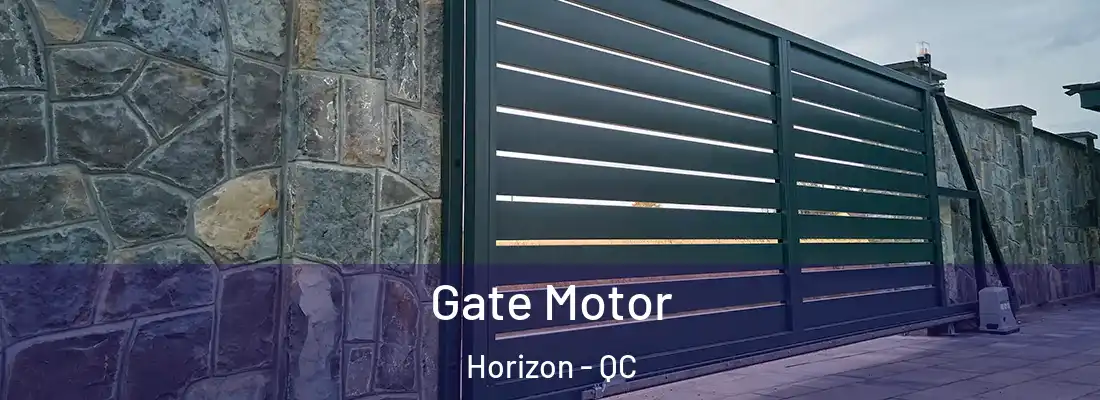  Gate Motor Horizon - QC