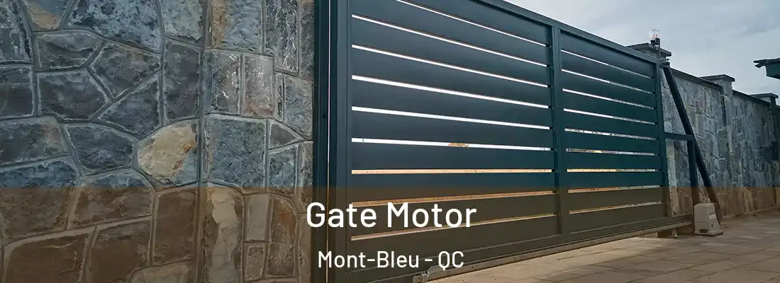  Gate Motor Mont-Bleu - QC