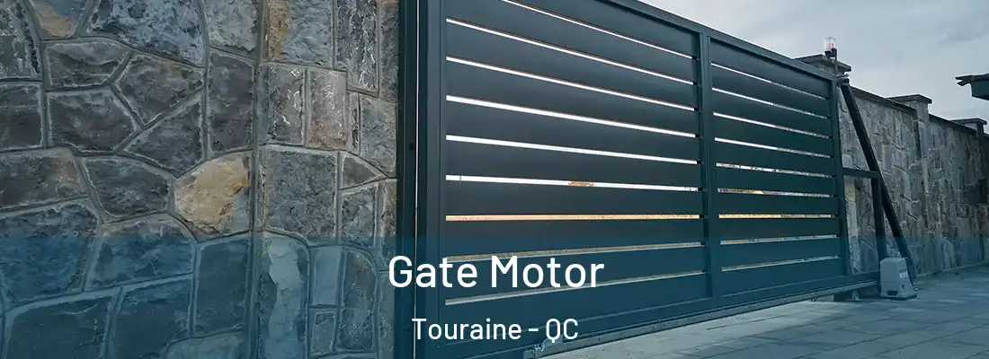  Gate Motor Touraine - QC